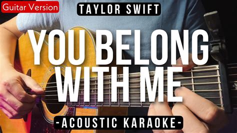 You Belong With Me Karaoke Acoustic Taylor Swift Slow Version Hq