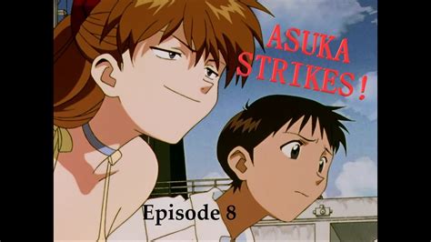 Nge Episode 8 Asuka Strikes Youtube