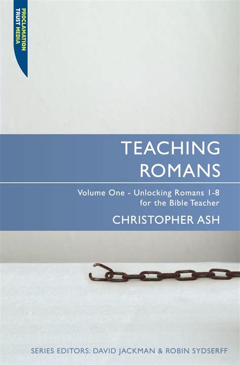 Endorsements Of Teaching Romans Volume 1 Unlocking Romans 1 8 For The