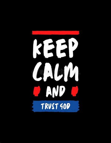 Keep Calm And Trust God Modern Quote T Shirt Stock Illustration