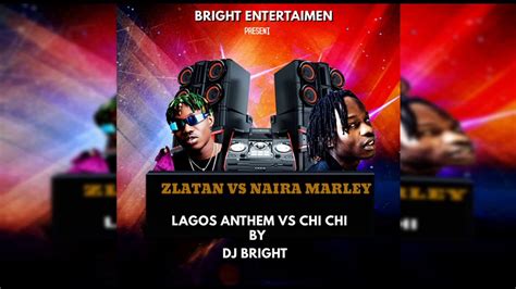 zlatan naira marley chi chi dj bright present zlatan naira marley mixtape non stop 2021