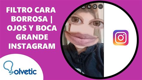 Filtro Instagram Cara Borrosa 👧 Filtro Instagram Ojos Y Boca Youtube