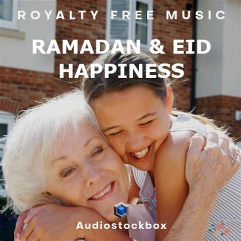 Stream Ramadan And Eid Happiness Royalty Free Music By Audiostockbox