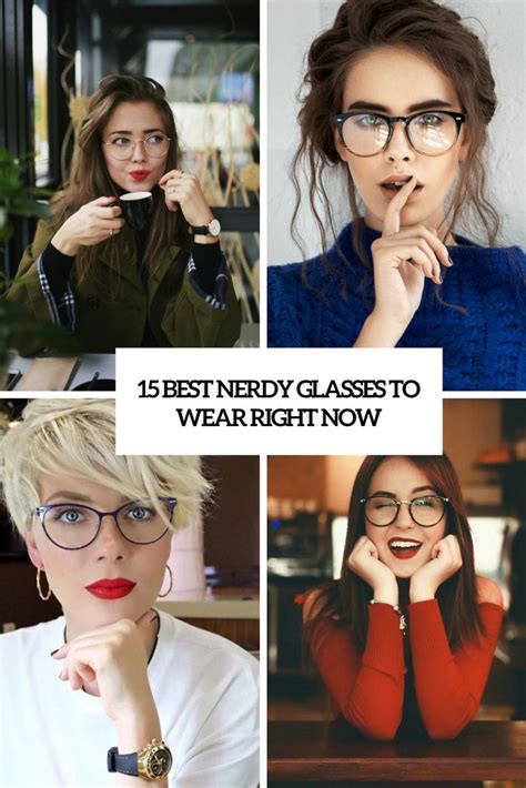 15 Best Nerdy Glasses To Wear Right Now Cover Styleoholic Nerdy Glasses Glasses How To Wear