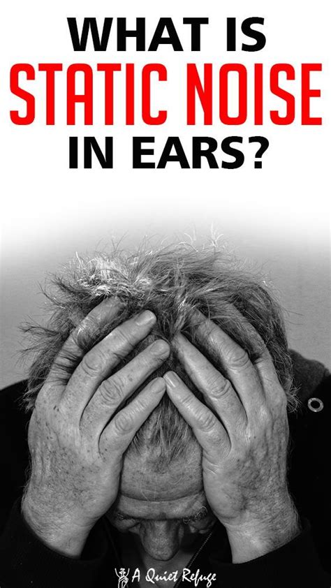 Static Noise In Ears What Is It And What To Do About It A Quiet
