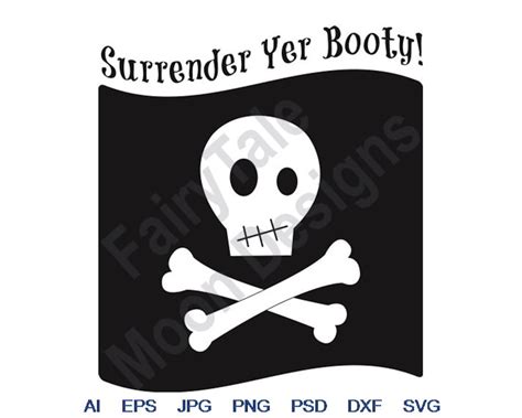 Surrender Yer Booty Svg Dxf Eps Png Vector Art Clipart Cut