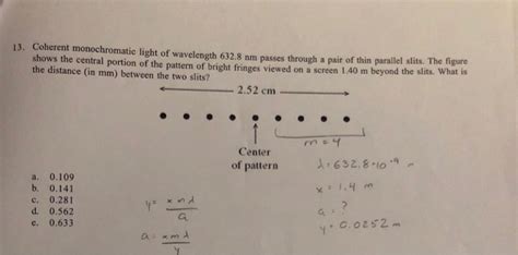 Solved 13 Coherent Monochromatic Light Of Wavelength 6328