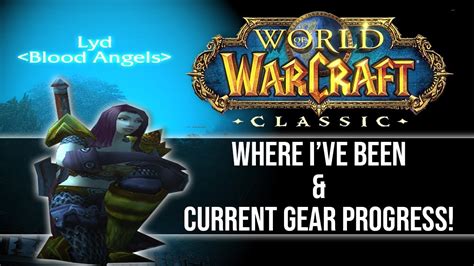Classic World Of Warcraft Progress And Where Ive Been 🌱 Youtube