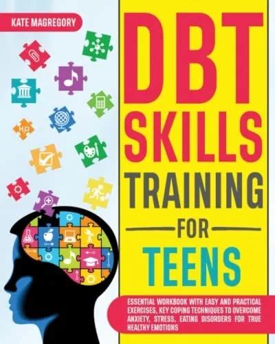 Dbt Skills Training For Teens Essential Workbook Brand New Expedited