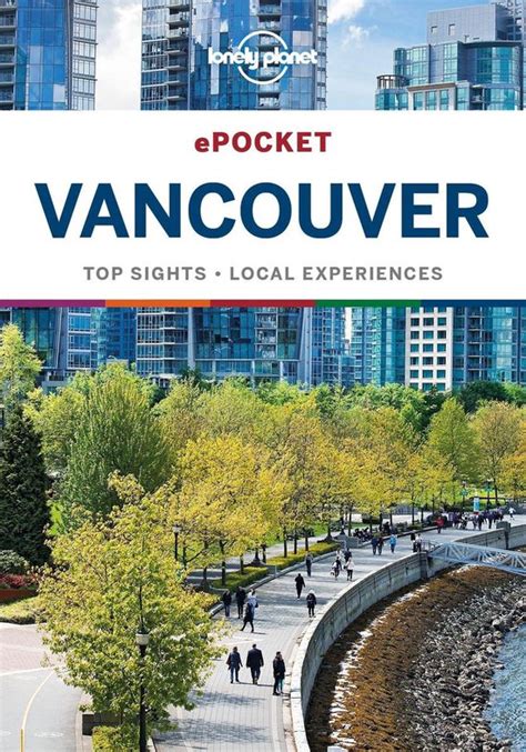 Pocket Guide Lonely Planet Pocket Vancouver Ebook Lonely Planet
