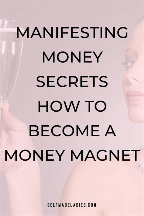 Manifesting Money Secrets How To Become A Money Magnet Selfmadeladies Manifesting Money