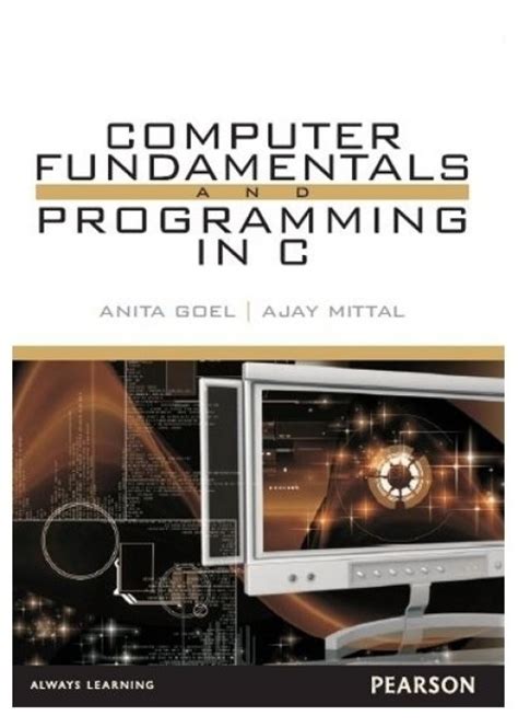 Download or read online tutorial computer fundamentals, free pdf ebook by dr steven hand in 86 pages. COMPUTER FUNDAMENTALS ANITA GOEL PEARSON PDF