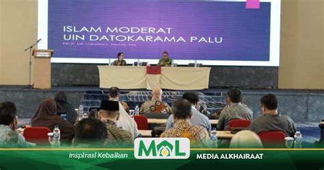 Uin Datokarama Palu Tingkatkan Implementasi Islam Moderat Demi