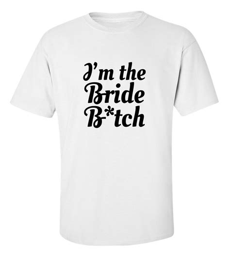 Im The Bride Btch T Shirt