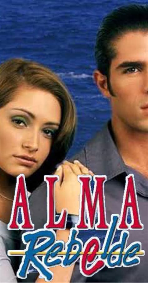 Alma Rebelde Tv Series 1999 Alma Rebelde Tv Series 1999 User