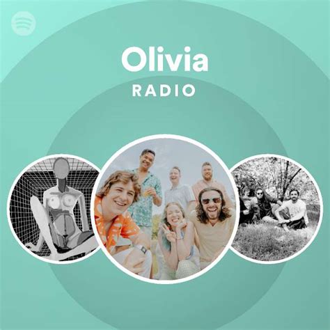 Olivia Radio Playlist By Spotify Spotify