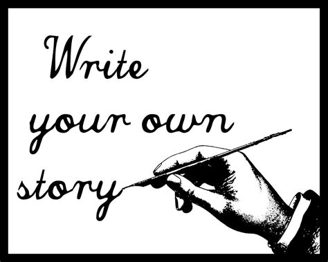 Writing Your Own Story To Write Quotes. QuotesGram