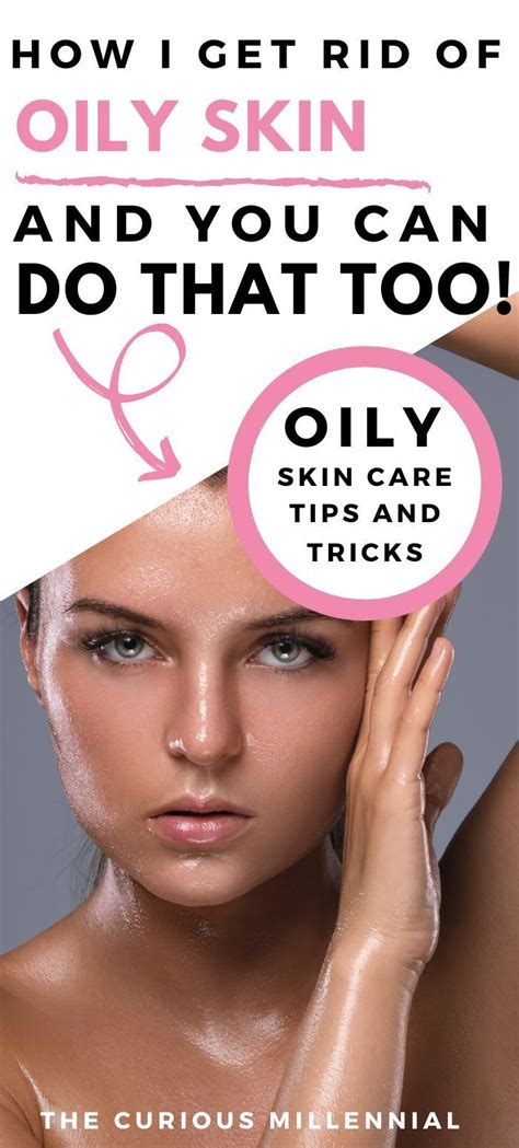 How To Banish Oily Skin The Ultimate Guide Oily Skin Care Oily Skin Remedy Oily Skin