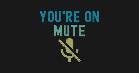 youre on mute vintage - Youre On Mute - Sticker | TeePublic
