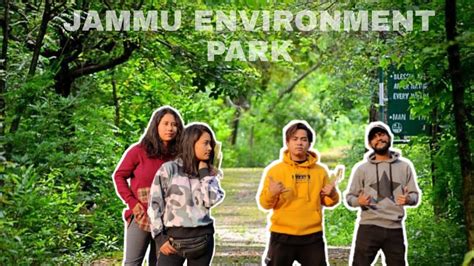 Jammu Environment Park Vlog 14 Sam Gurung Youtube