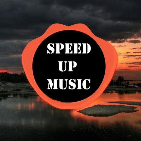 Speed Up Music Youtube