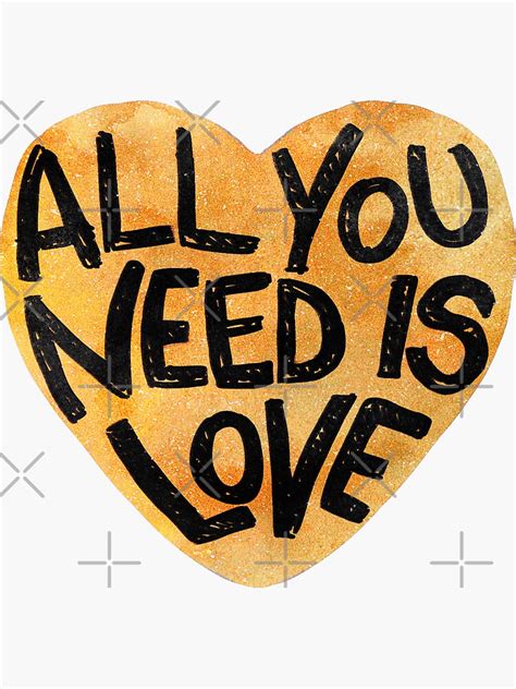 All You Need Is Love Sticker For Sale By Ausketches Redbubble