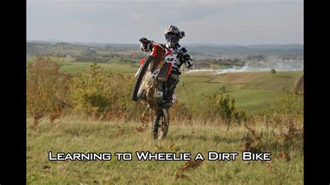 The mx factory put another video on their channel how to get balance control on wheeling a dirtbike. Learning to Wheelie a Dirt Bike - YouTube
