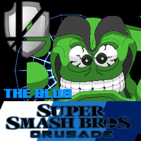 Super Smash Bros Crusade Mods The Blob By Kdgamer015 On Deviantart