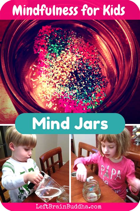 Mind In A Jar Teach Mindfulness To Your Kids Left Brain Buddha