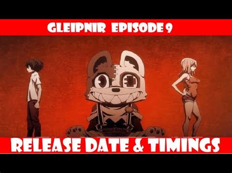 Gleipnir anime release date crunchyroll. Gleipnir Episode 9 Release Date & Timings - YouTube