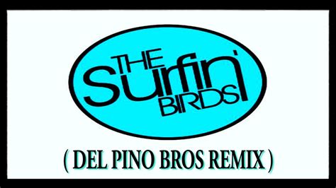 Unikorn Surfin Bird Del Pino Bros Remix Youtube