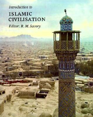 Islamic government abstract three major points the necessity for the establishment and maintenance of islamic political institutions (aka. Introduction to Islamic Civilization by Roger M. Savory