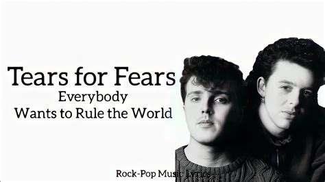 Tears For Fears Everybody Wants To Rule The World Lyrics Youtube