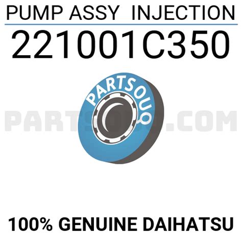 PUMP ASSY INJECTION 221001C350 Daihatsu Parts PartSouq