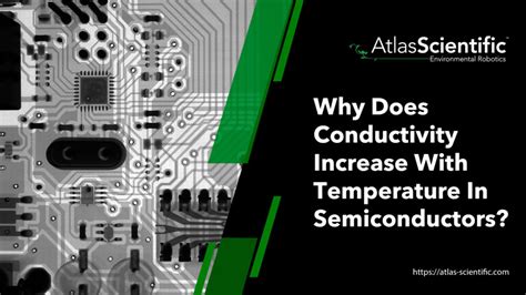 Why Does Conductivity Increase With Temperature In Semiconductors