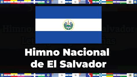 Himno Nacional De El Salvador Oficial Letras And Bandera Youtube