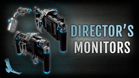 Introducing Our Directors Monitor Rig Lineup Youtube