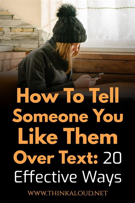 How To Tell Someone You Like Them Over Text 20 Effective Ways