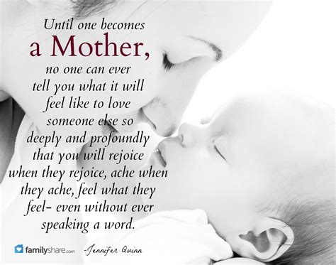 Unil One Becomes A Mother No One Can Ever Tell You What It Will Feel