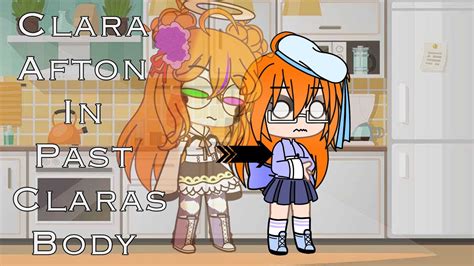 Clara Afton Controls Her Past Body For 24 Hours Gacha Club Churro Frappe Youtube