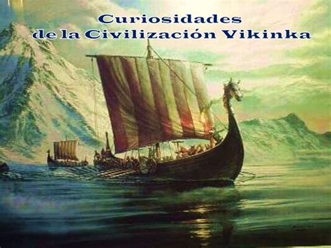 Curiosidades De La Civilización Vikinga Masonerialibertaria