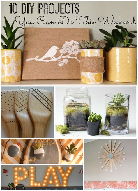 Diy Projects You Can Do This Weekend