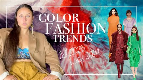 color fashion trends fall 2023 winter 2024 runway highlights and styling ideas youtube
