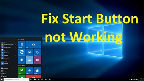 How To Fix The Windows 10 Start Button Not Working Issue