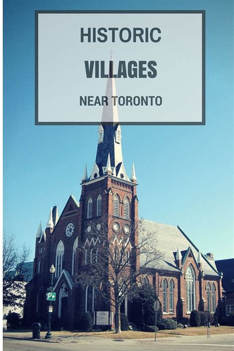 Toronto Off The Beaten Path Historic Villages Toronto Travel