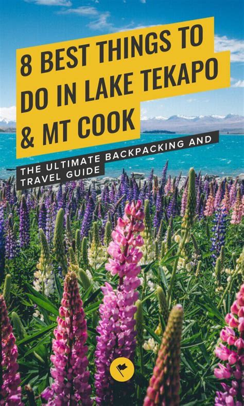 8 Best Things To Do In Lake Tekapo And Mt Cook In 2024 Lake Tekapo New