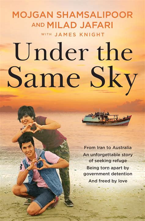 Under The Same Sky From Iran To Australia An Unforgettable Story Of