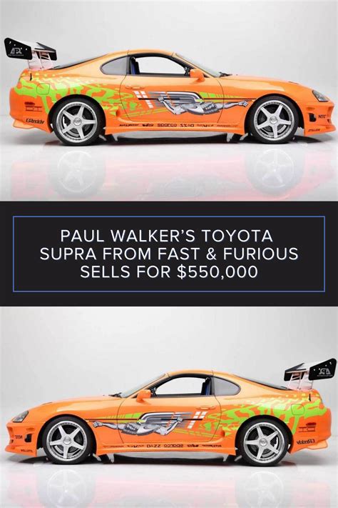 Paul Walkers Toyota Supra From Fast And Furious Sells For 550000