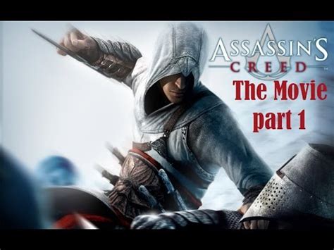 Assassin s Creed The Movie part1 اساسنز كريد الجزء الاول مترجم YouTube