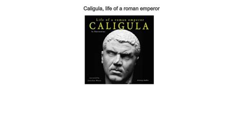 Caligula Life Of A Roman Emperor Audiobook Caligula Life Of A Rom